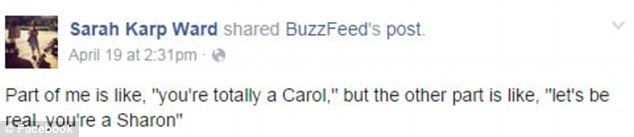 Second thought: Sarah Karp Ward admitted that she would like to think she is a Carol, but in reality she is a Sharon 