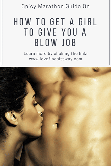 How-to-Get-a-Girl-to-Give-You-a-Blow-job-The-Spicy-Marathon-Guide